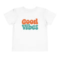 Good Vibes Toddler T-shirt