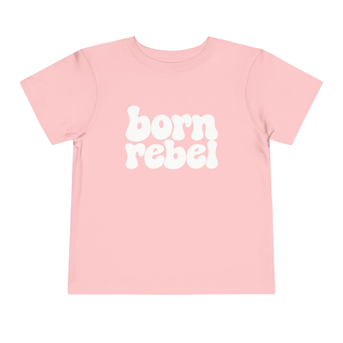 Born Rebel Toddler T-shirt