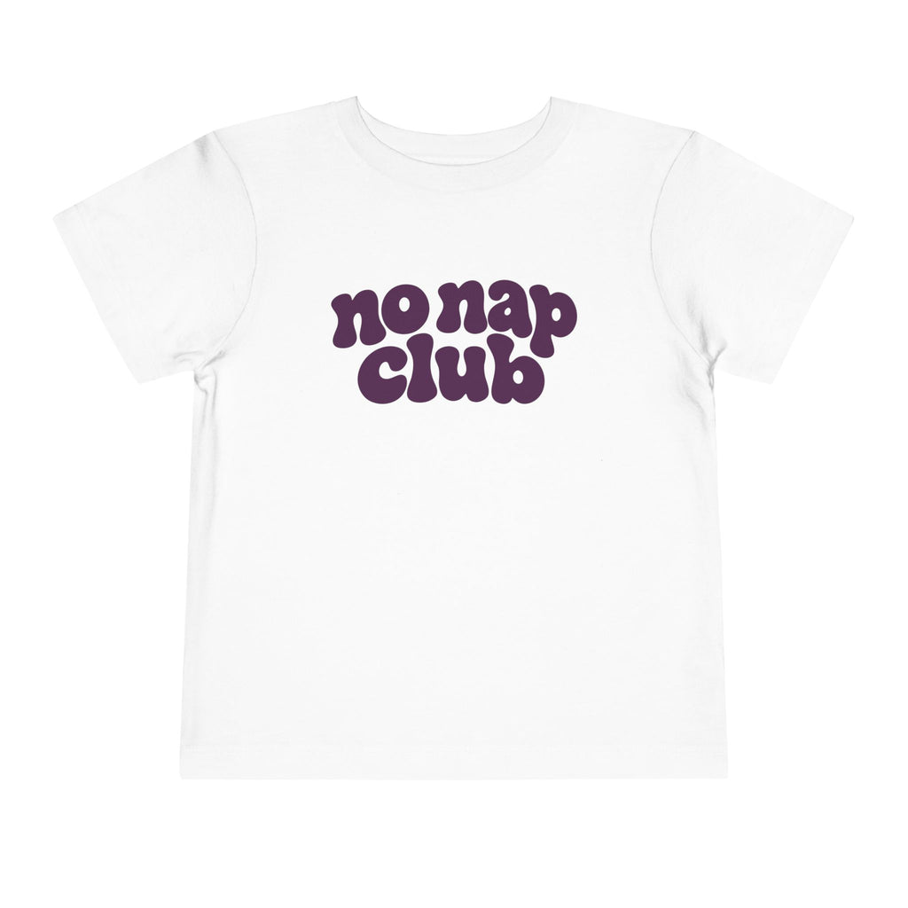 No Nap Club Toddler T-shirt