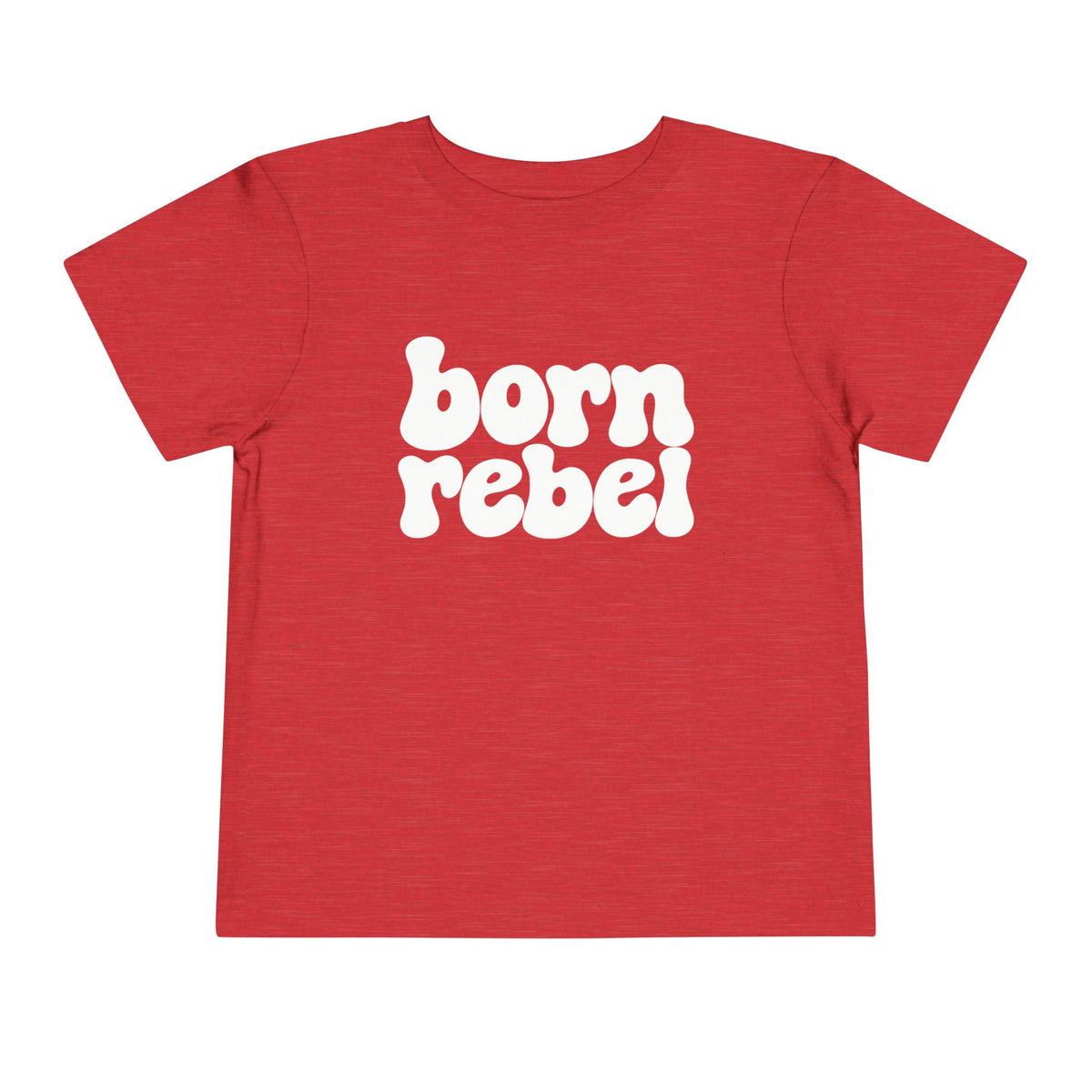 Born Rebel Toddler T-shirt